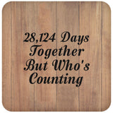 77th Anniversary 28,124 Days Together Who's Counting - Drink Coaster C
