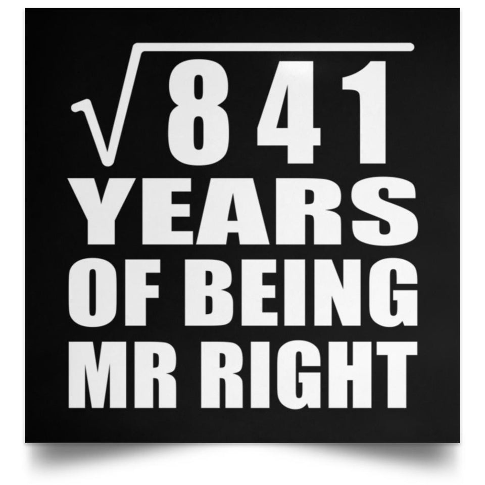 29th Anniversary Square Root of 841 Years of Being Mr Right - Poster Square