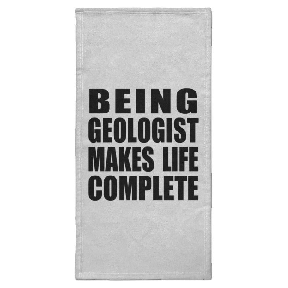 Being Geologist Makes Life Complete - Hand Towel