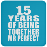 15th Anniversary 15 Years Of Being Mr Perfect - Drink Coaster