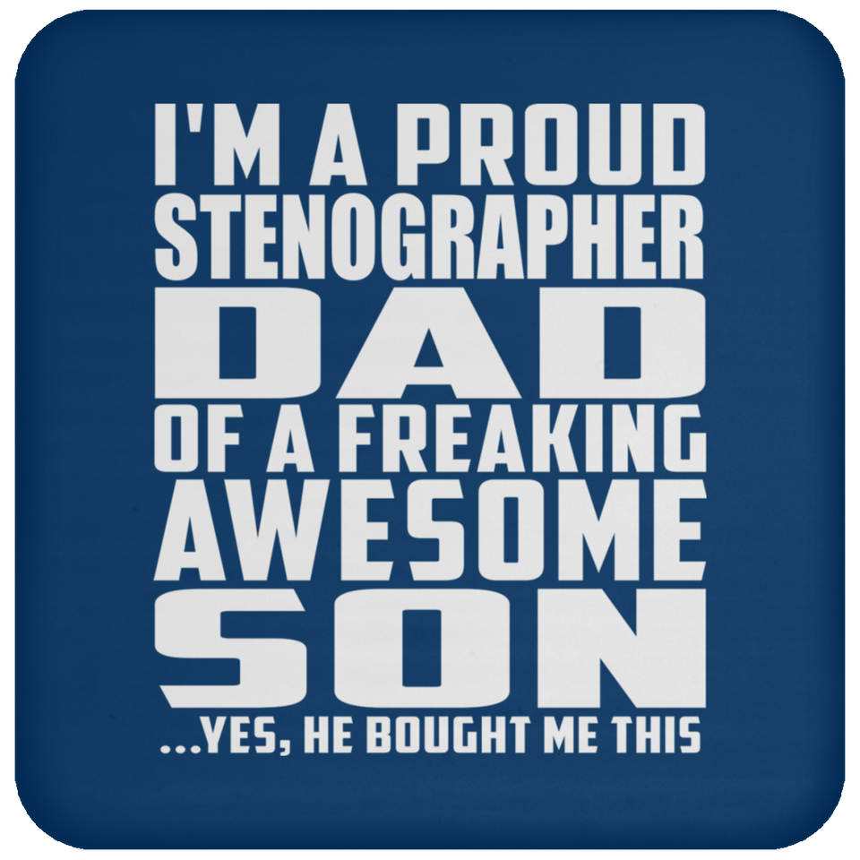 Proud Stenographer Dad Of Awesome Son - Drink Coaster