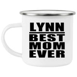 Lynn Best Mom Ever - 12oz Camping Mug