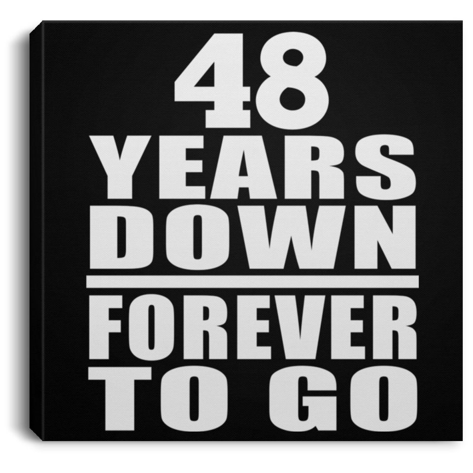 48th Anniversary 48 Years Down Forever to Go - Canvas Square