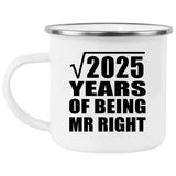 45th Anniversary Square Root of 2025 Years of Being Mr Right - 12oz Camping Mug