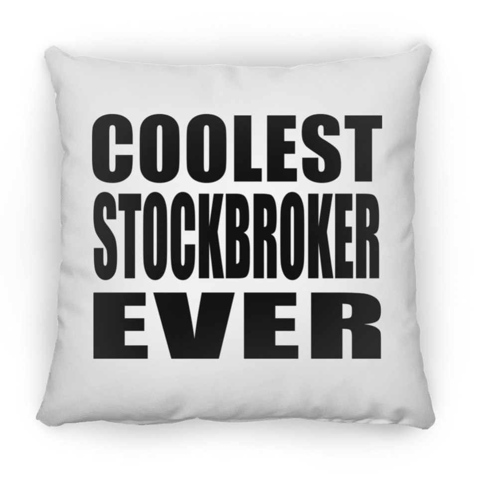 Coolest Stockbroker Ever - Throw Pillow