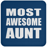 Most Awesome Aunt - Drink Coaster