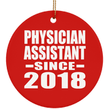 Physician Assistant Since 2018 - Circle Ornament