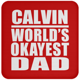 Calvin World's Okayest Dad - Drink Coaster