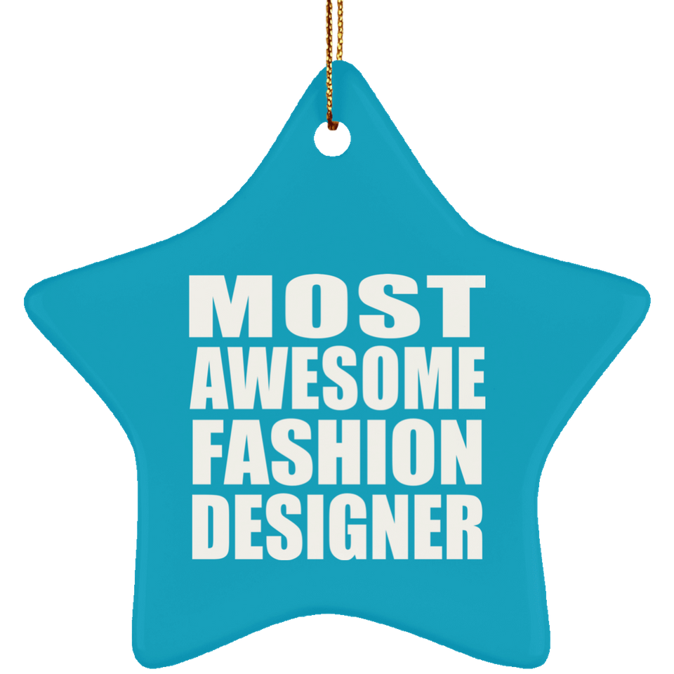 Most Awesome Fashion Designer - Star Ornament