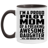Proud Pilot Mom Of Awesome Daughter - 11oz Accent Mug Black