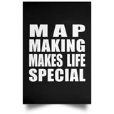 Map Making Makes Life Special - Poster Portrait