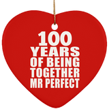 100th Anniversary 100 Years Of Being Mr Perfect - Heart Ornament