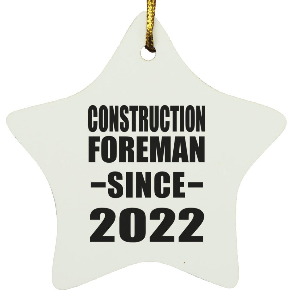 Construction Foreman Since 2022 - Star Ornament