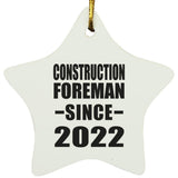 Construction Foreman Since 2022 - Star Ornament