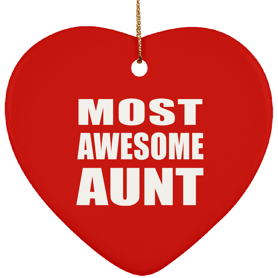 Most Awesome Aunt - Heart Ornament