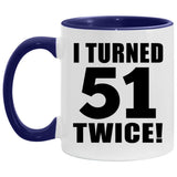 102nd Birthday I Turned 51 Twice - 11oz Accent Mug Purple