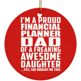 Proud Financial Planner Dad Of Awesome Daughter - Circle Ornament