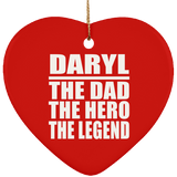 Daryl The Dad The Hero The Legend - Heart Ornament