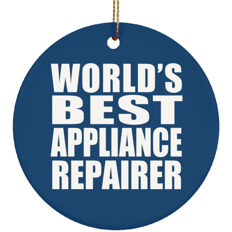 World's Best Appliance Repairer - Circle Ornament