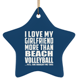 I Love My Girlfriend More Than Beach Volleyball - Star Ornament
