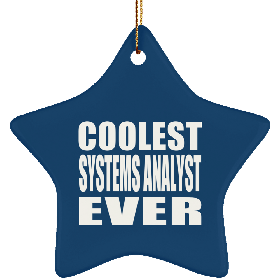 Coolest Systems Analyst Ever - Star Ornament