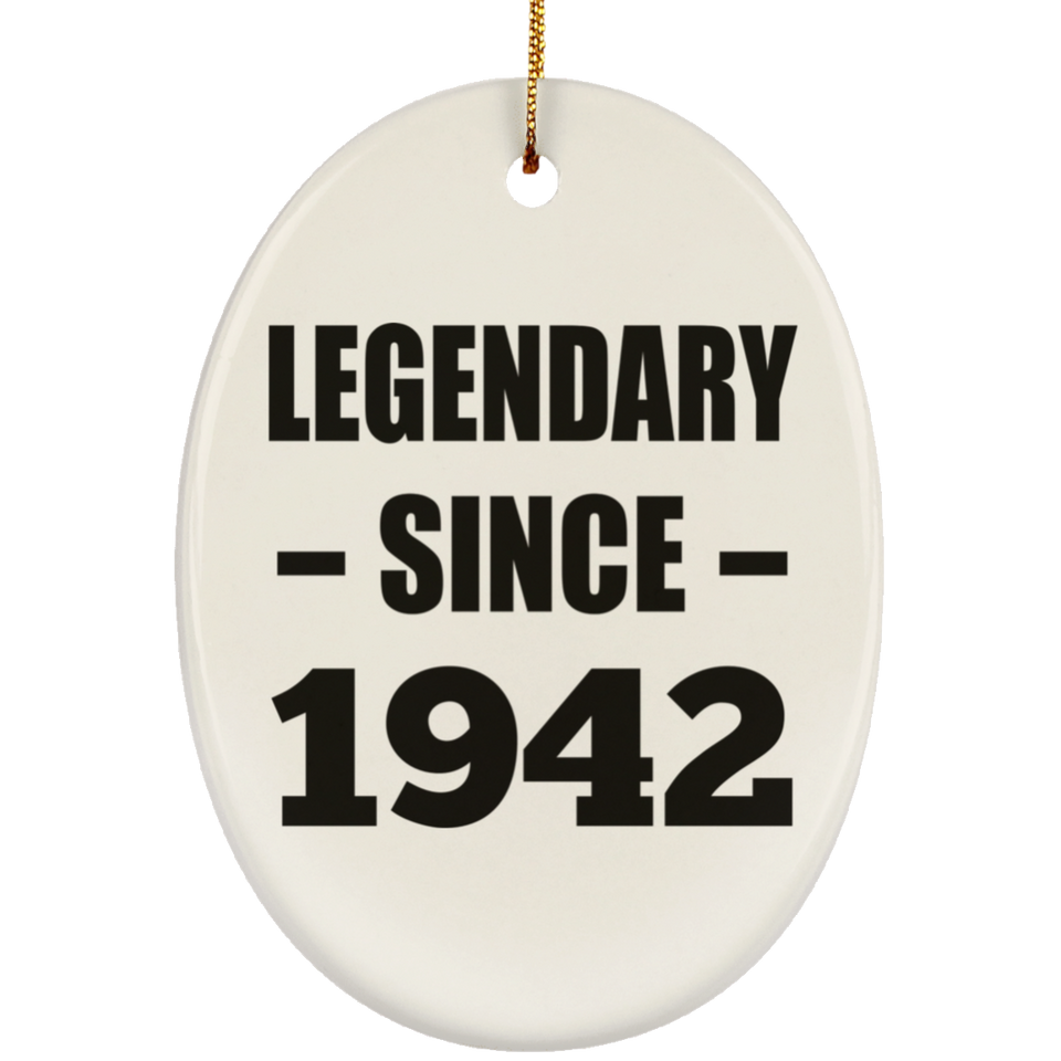 82nd Birthday Legendary Since 1942 - Oval Ornament