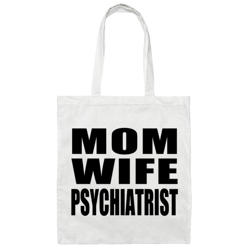 Mom Wife Psychiatrist - Tote Bag White