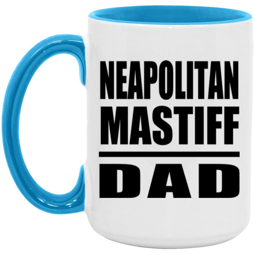 Neapolitan Mastiff Dad - 15oz Accent Mug Blue