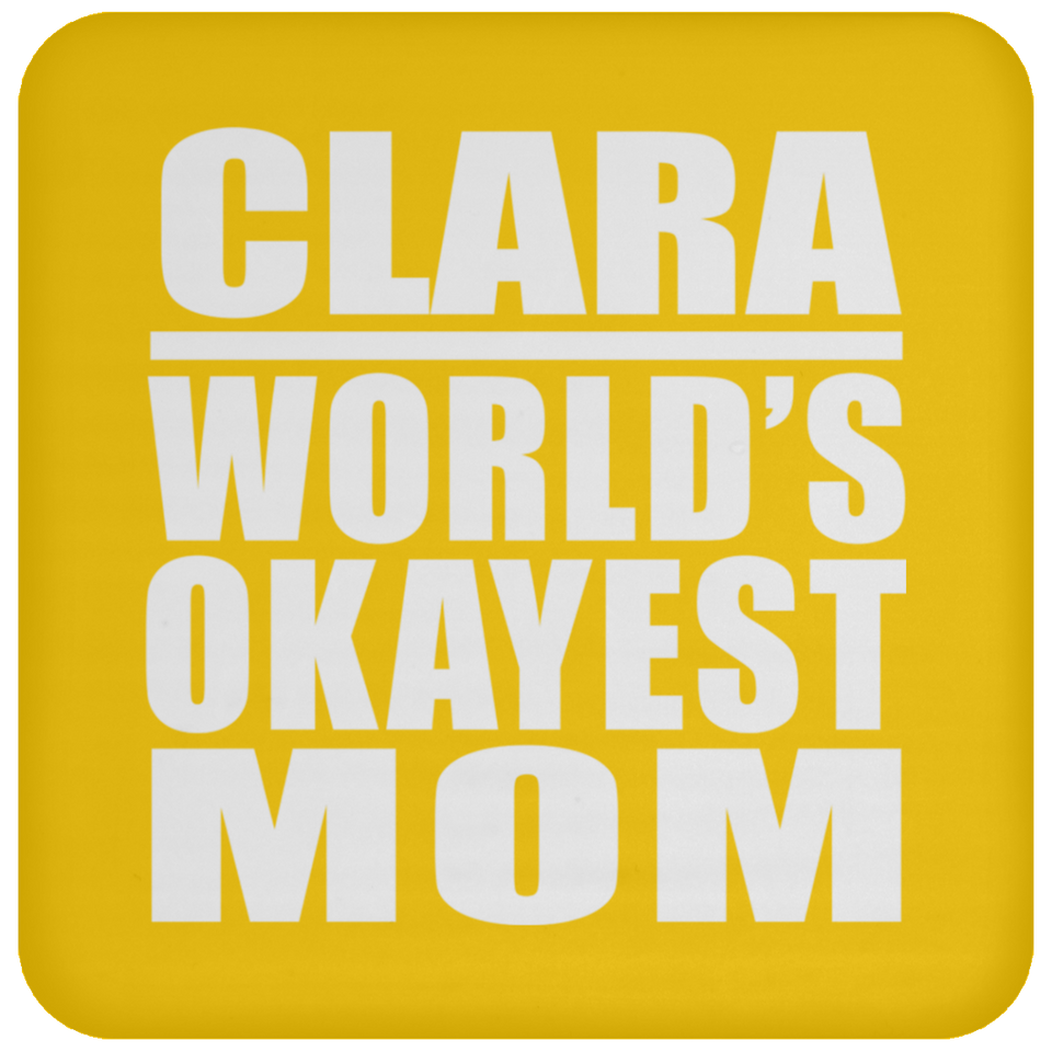 Clara World's Okayest Mom - Drink Coaster