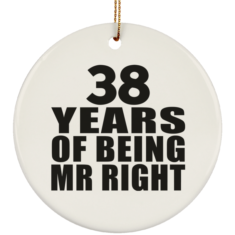 38th Anniversary 38 Years Of Being Mr Right - Circle Ornament