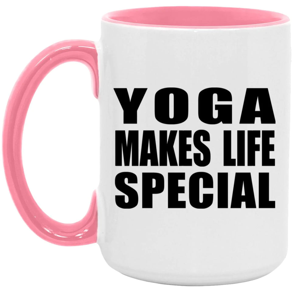 Yoga Makes Life Special - 15oz Accent Mug Pink