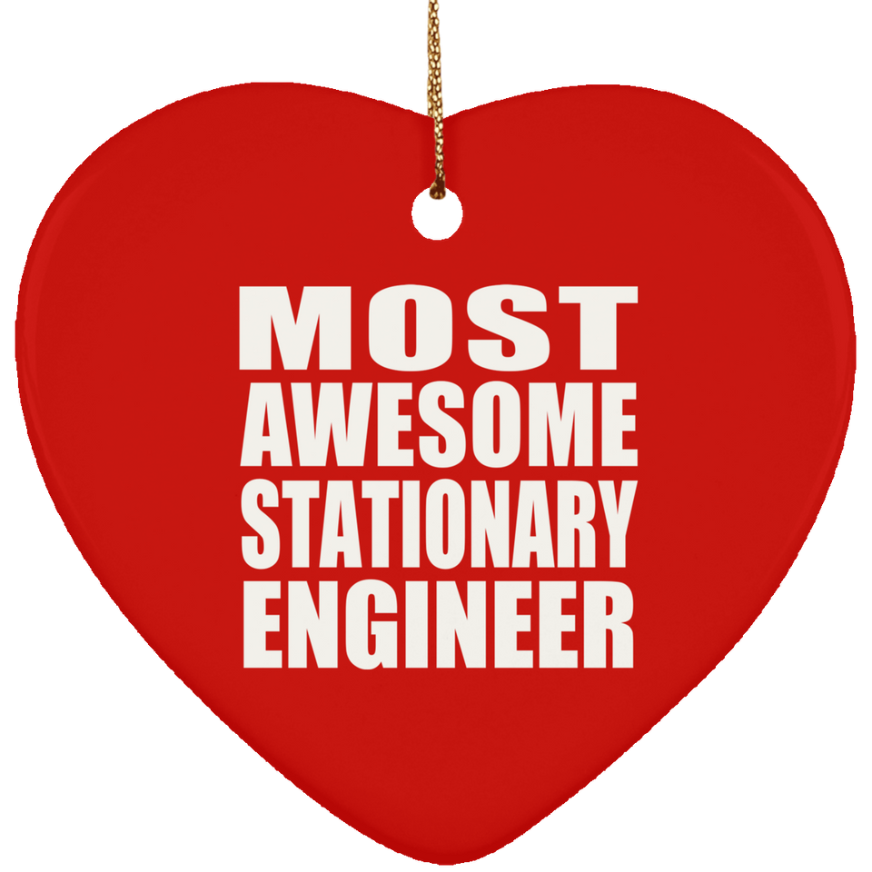 Most Awesome Stationary Engineer - Heart Ornament