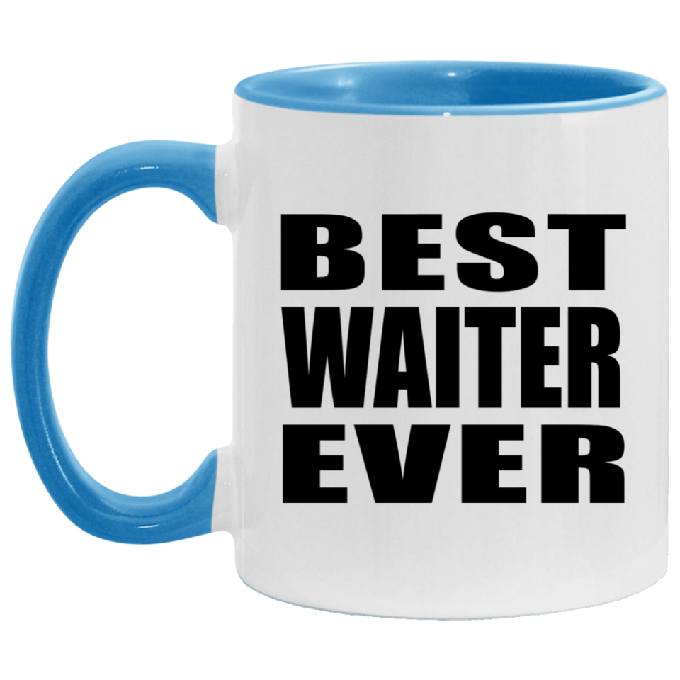 Best Waiter Ever - 11oz Accent Mug Blue