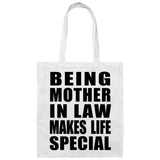 Being Mother In Law Makes Life Special - Tote Bag White