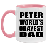 Peter World's Okayest Dad - 11oz Accent Mug Pink