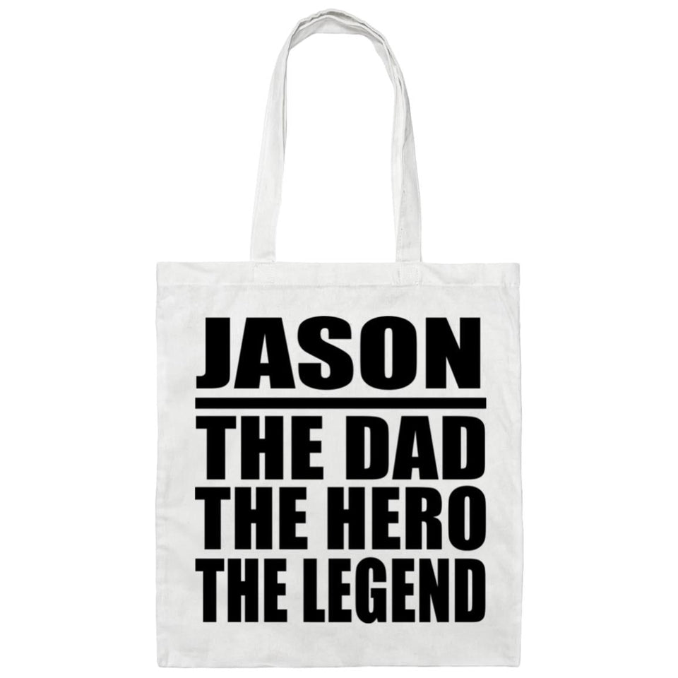 Jason The Dad The Hero The Legend - Tote Bag White