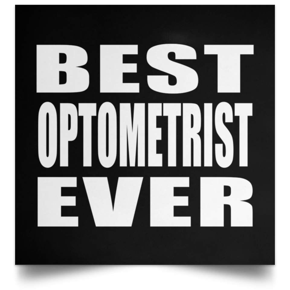 Best Optometrist Ever - Poster Square
