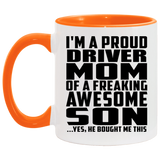 Proud Driver Mom Of Awesome Son - 11oz Accent Mug Orange