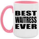 Best Waitress Ever - 15oz Accent Mug Pink