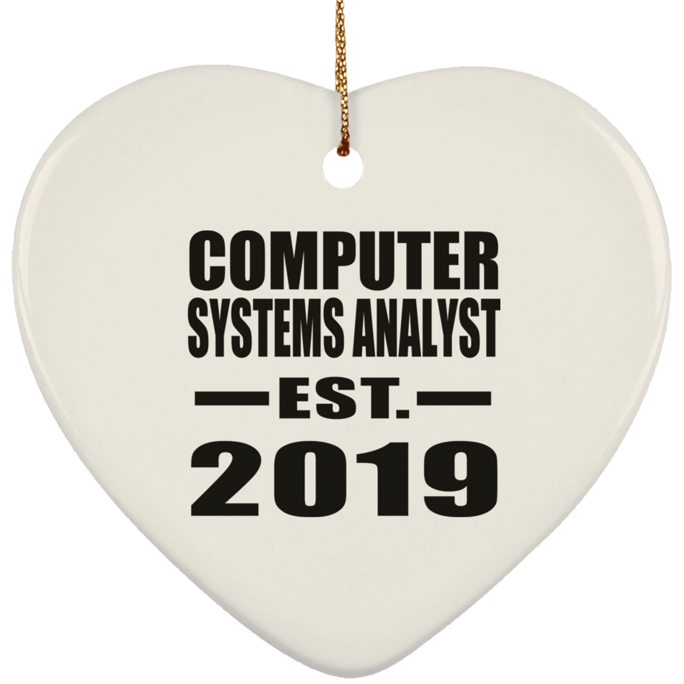 Computer Systems Analyst Established EST. 2019 - Heart Ornament