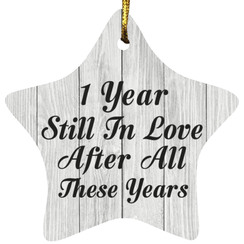 1st Anniversary 1 Year Still In Love After These Years - Star Ornament F