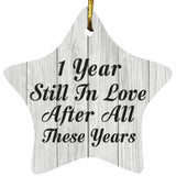 1st Anniversary 1 Year Still In Love After These Years - Star Ornament F