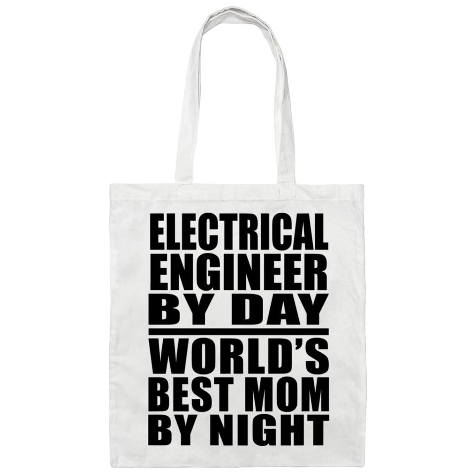 Electrical Engineer By Day World's Best Mom By Night - Tote Bag White