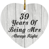 39th Anniversary 39 Years Of Being Mrs Always Right - Heart Ornament F