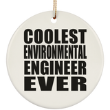 Coolest Environmental Engineer Ever - Circle Ornament