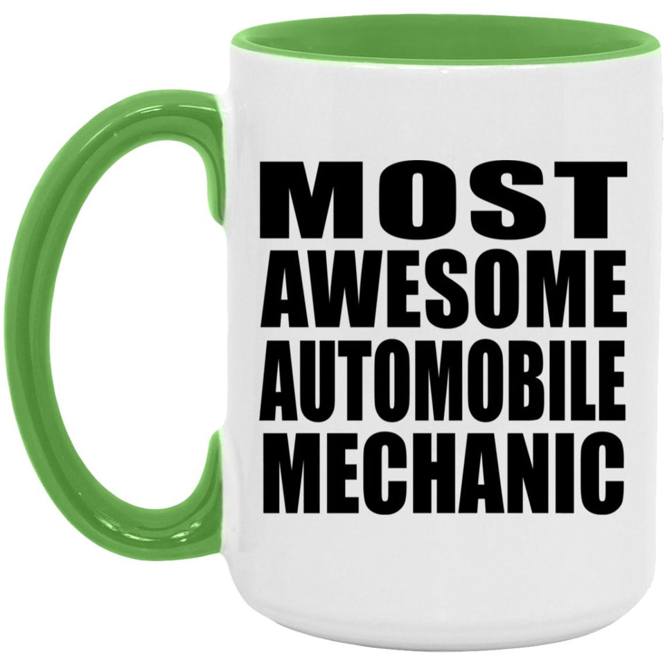 Most Awesome Automobile Mechanic - 15oz Accent Mug Green