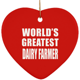 World's Greatest Dairy Farmer - Heart Ornament