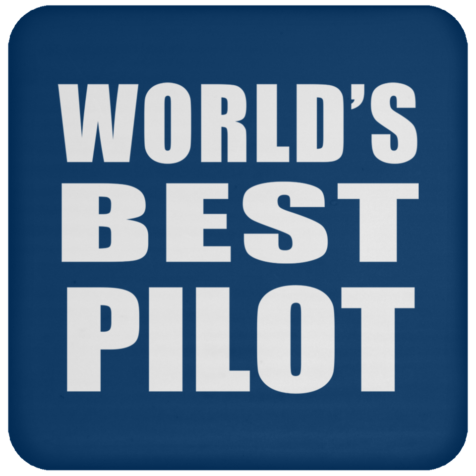 World's Best Pilot - Drink Coaster