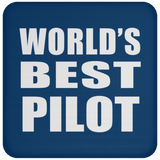 World's Best Pilot - Drink Coaster