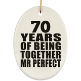 70th Anniversary 70 Years Of Being Mr Perfect - Oval Ornament